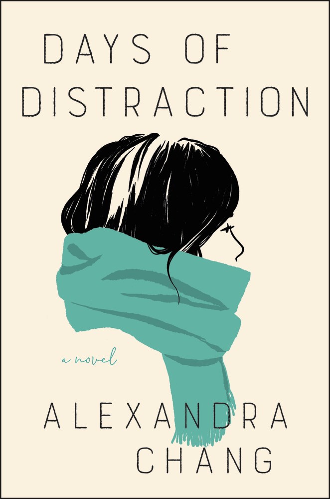 Days of distraction by Alexandra Chang